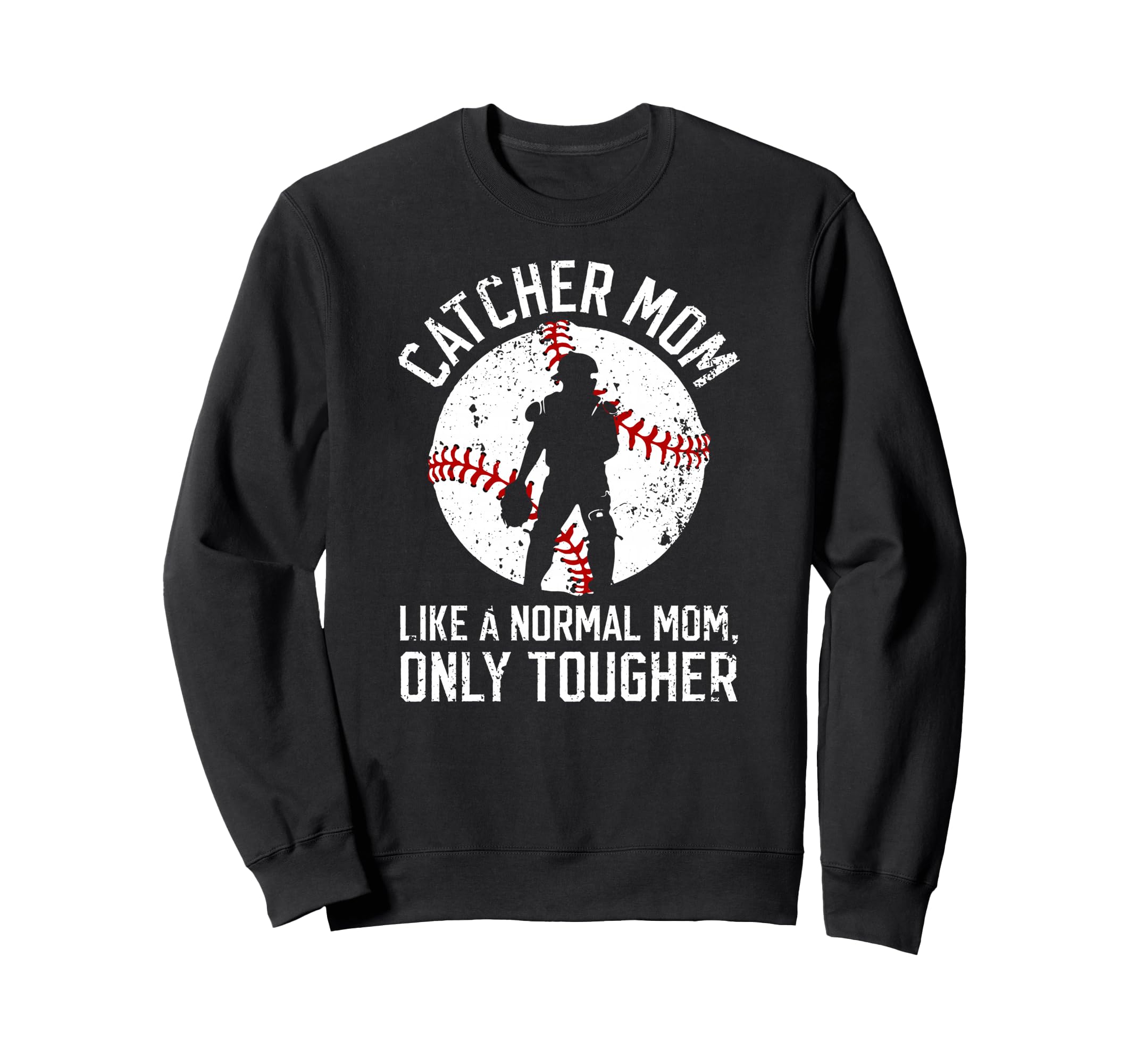Tough Baseball Catcher Mom Sweatshirt - Aesthetic Graphic for Adults - T-Shirt, Sweatshirt, Hoodie