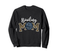 Bowling Mom Dance Mom Baseball Mom Sweatshirt - Graphic Print Men Women - T-Shirt, Sweatshirt, Hoodie