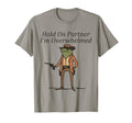 Hold Partner Im Overwhelmed Cowboy T-Shirt - Aesthetic Graphic Men Women - T-Shirt, Sweatshirt, Hoodie
