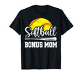 Softball Bonus Mom Softball T-Shirt - Casual Everyday Wear Men Women - T-Shirt, Sweatshirt, Hoodie