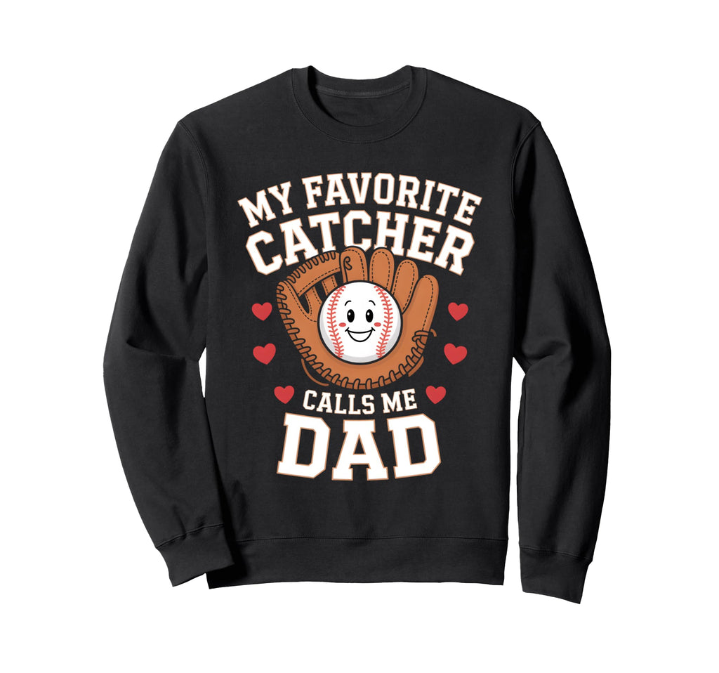 Baseball Dad Fathers Day Catcher Sweatshirt - Trendy Graphic for Adults - T-Shirt, Sweatshirt, Hoodie