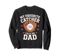 Baseball Dad Fathers Day Catcher Sweatshirt - Trendy Graphic for Adults - T-Shirt, Sweatshirt, Hoodie