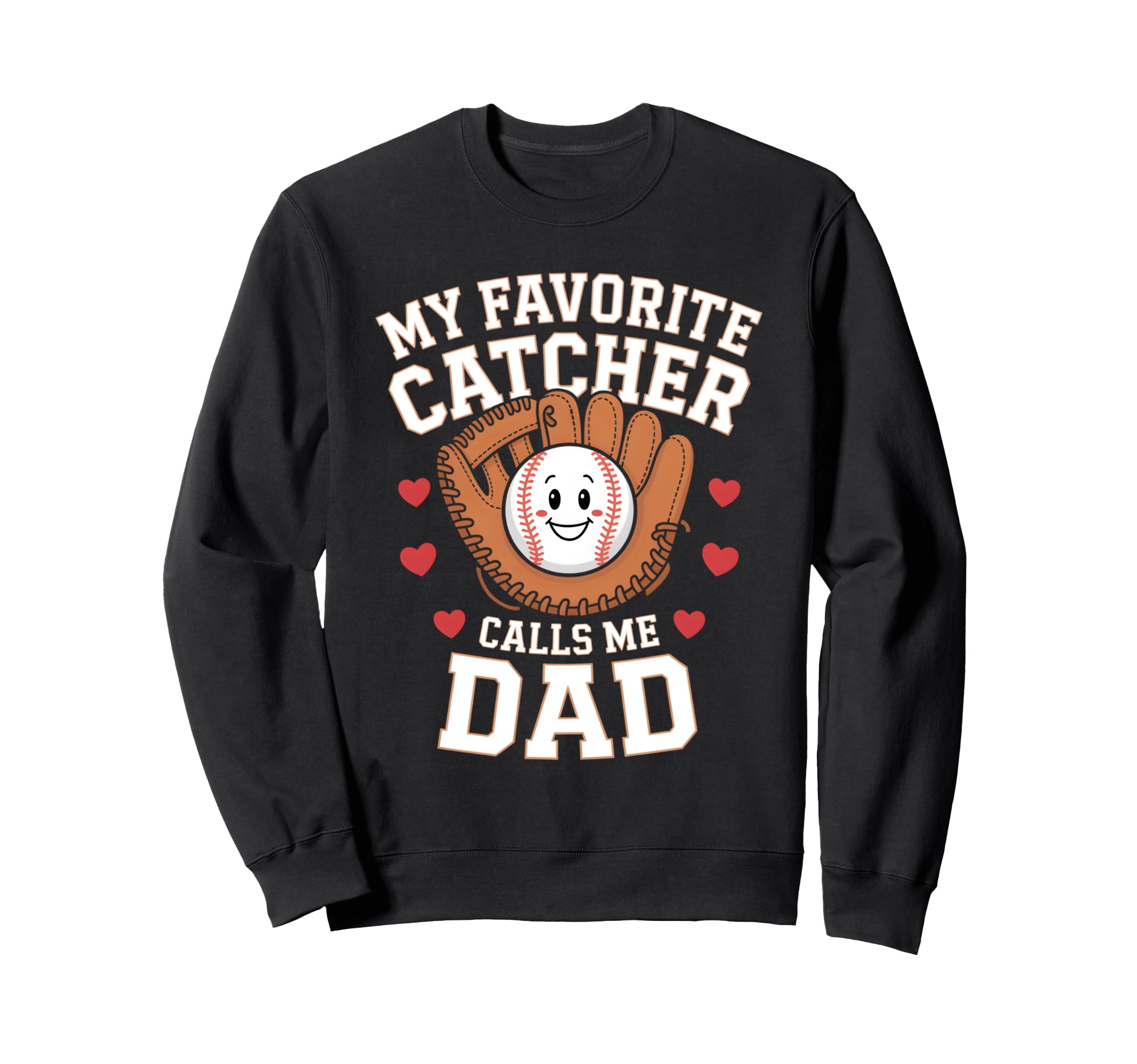 Baseball Dad Fathers Day Catcher Sweatshirt - Trendy Graphic for Adults - T-Shirt, Sweatshirt, Hoodie