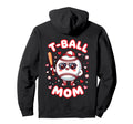 Funny T Ball Mom Softball Ball T Ball Hoodie - Graphic Print Men Women - T-Shirt, Sweatshirt, Hoodie