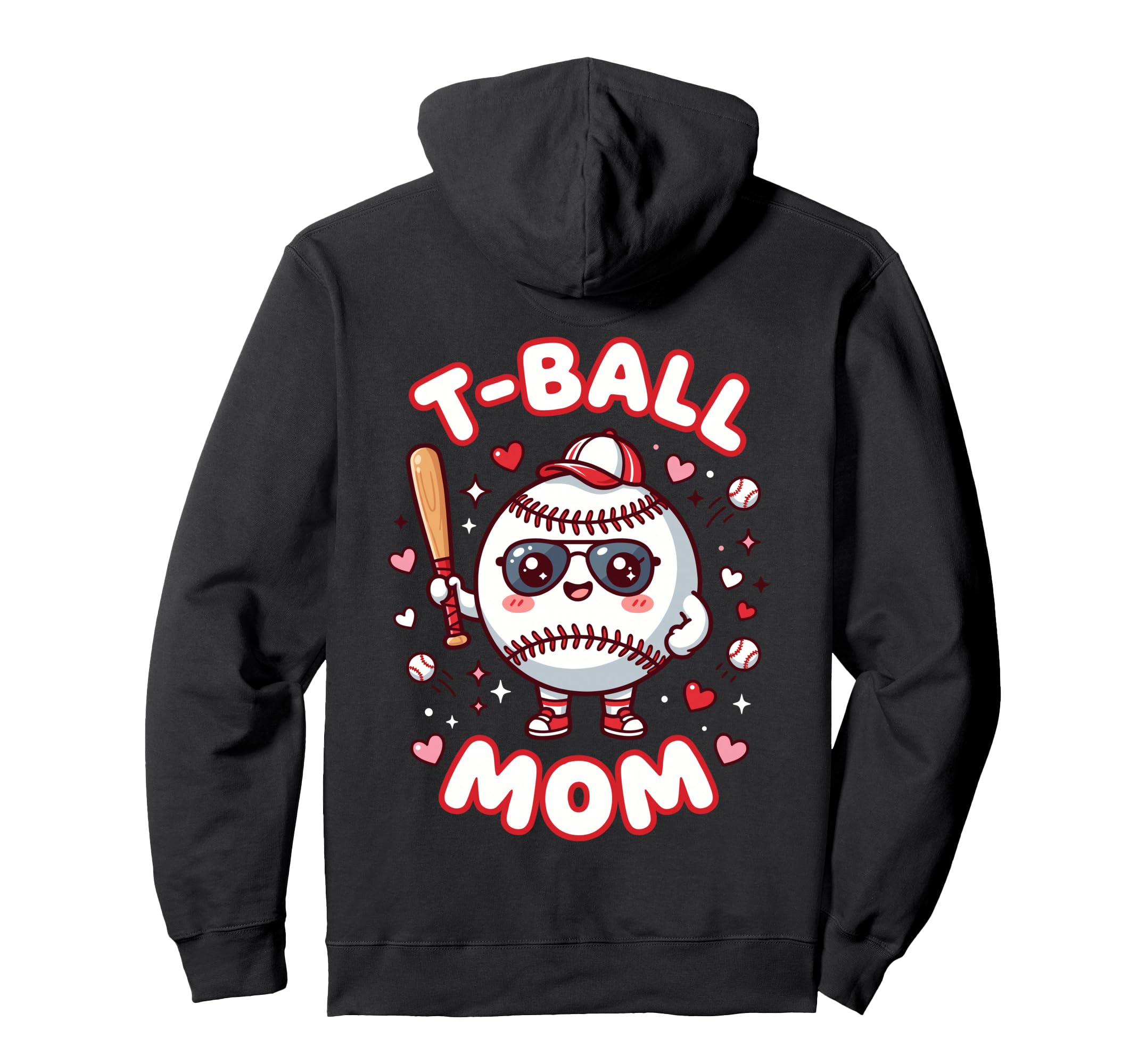 Funny T Ball Mom Softball Ball T Ball Hoodie - Graphic Print Men Women - T-Shirt, Sweatshirt, Hoodie