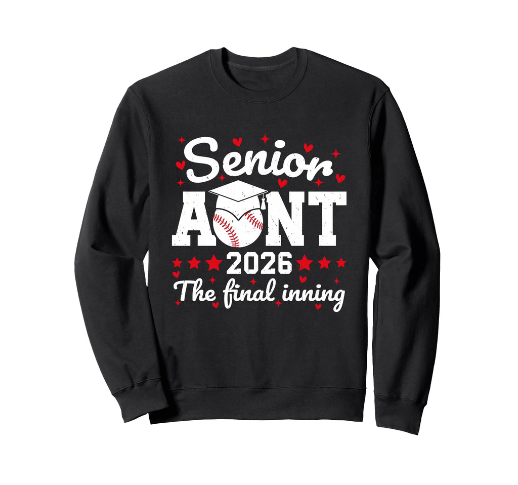 Senior Aunt 2026 Final Inning Sweatshirt - Custom Art Print Men Women - T-Shirt, Sweatshirt, Hoodie