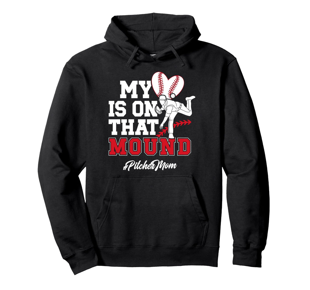 That Mound Baseball Pitcher Mom Baseball Hoodie - Unique Graphic Men Women - T-Shirt, Sweatshirt, Hoodie