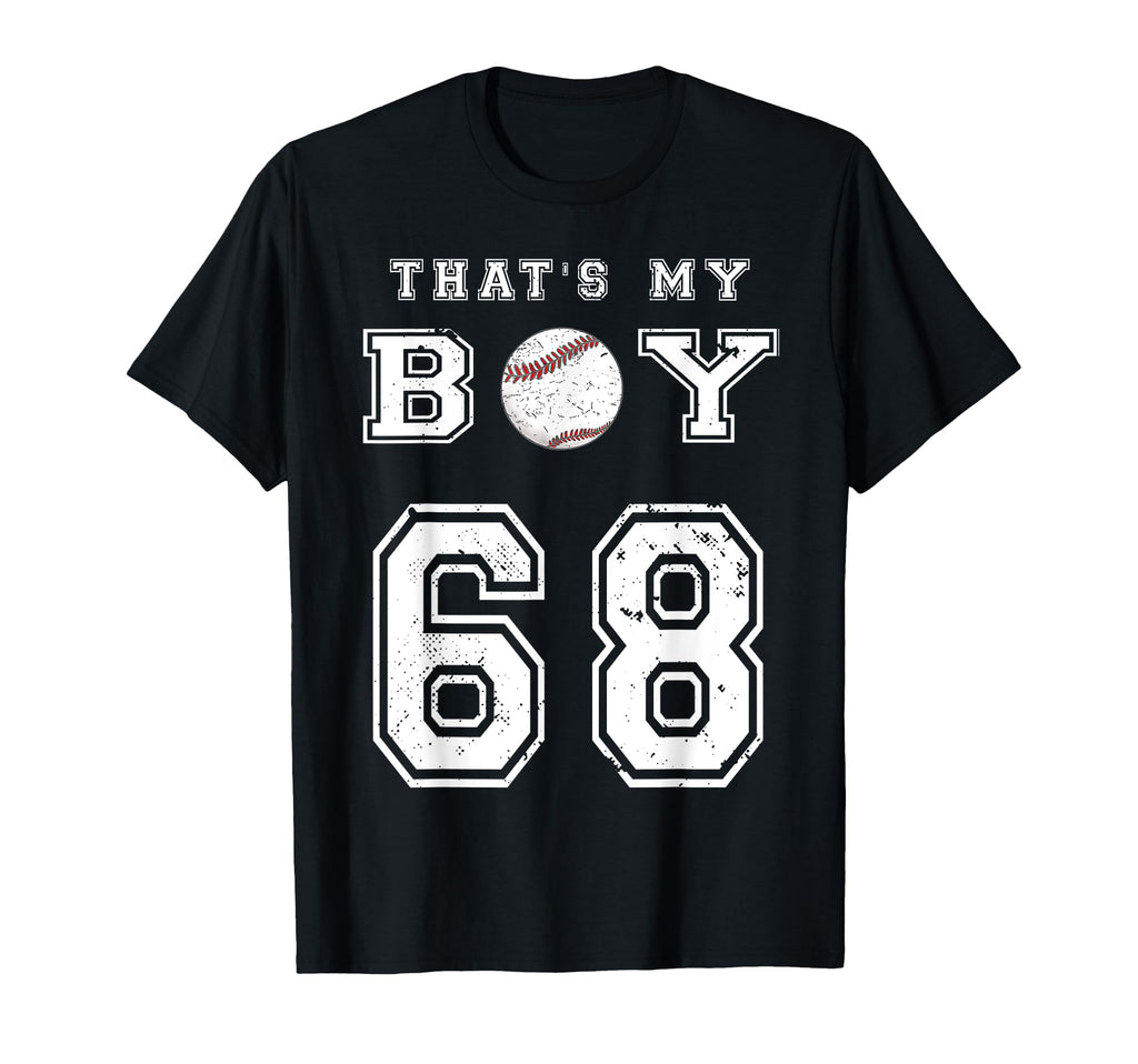 Thats My Baseball 68 Jersey Number Mom T-Shirt - Trendy Graphic Men Women - T-Shirt, Sweatshirt, Hoodie