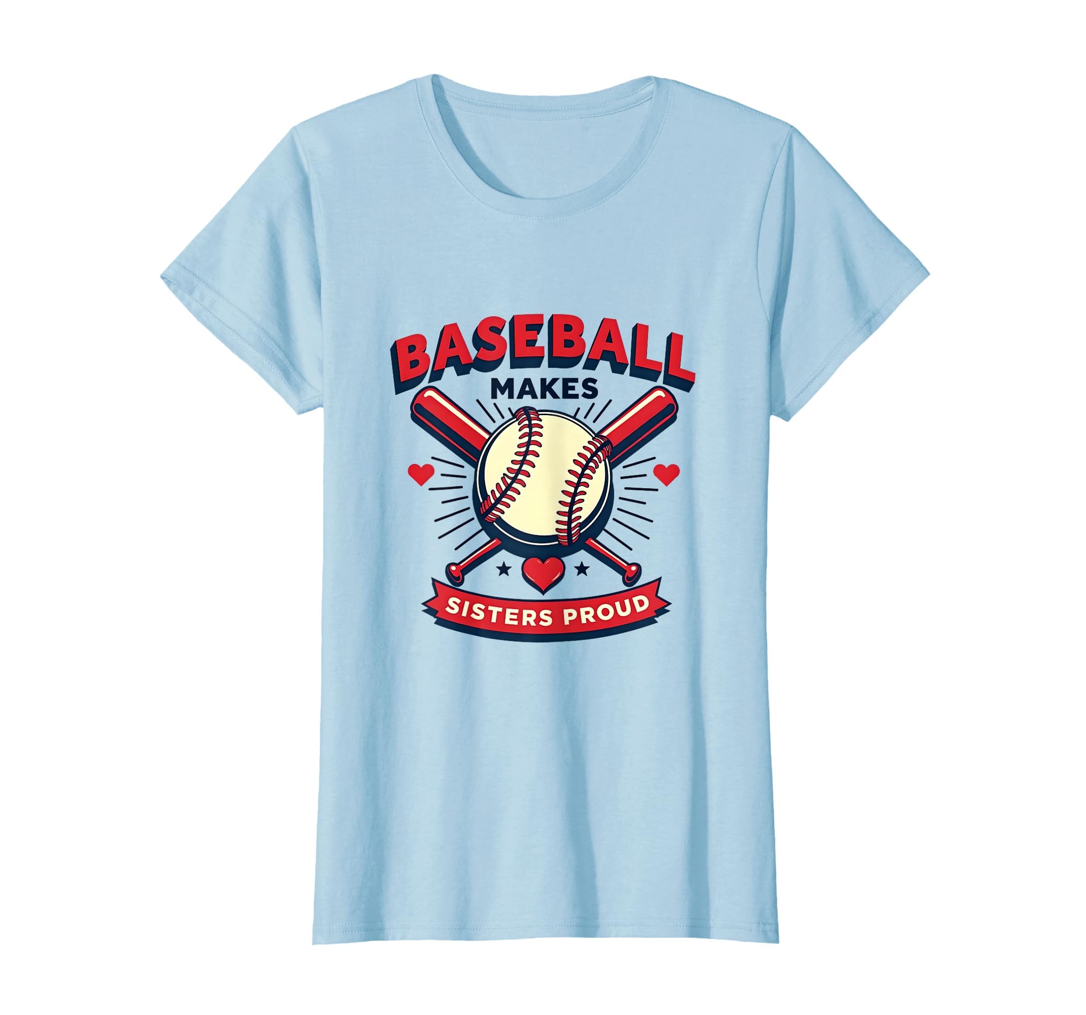 Baseball Makes Sisters Proud Family T-Shirt - Trendy Graphic Men Women - T-Shirt, Sweatshirt, Hoodie