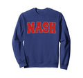 Nash Tx Texas Varsity Usa Sports Sweatshirt - Custom Art Print for Adults - T-Shirt, Sweatshirt, Hoodie