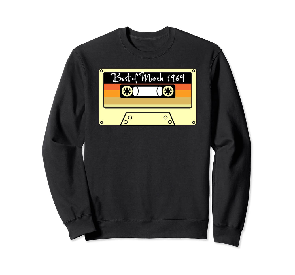 Best March 1969 Birthday Gift Sweatshirt - Graphic Print Men Women - T-Shirt, Sweatshirt, Hoodie