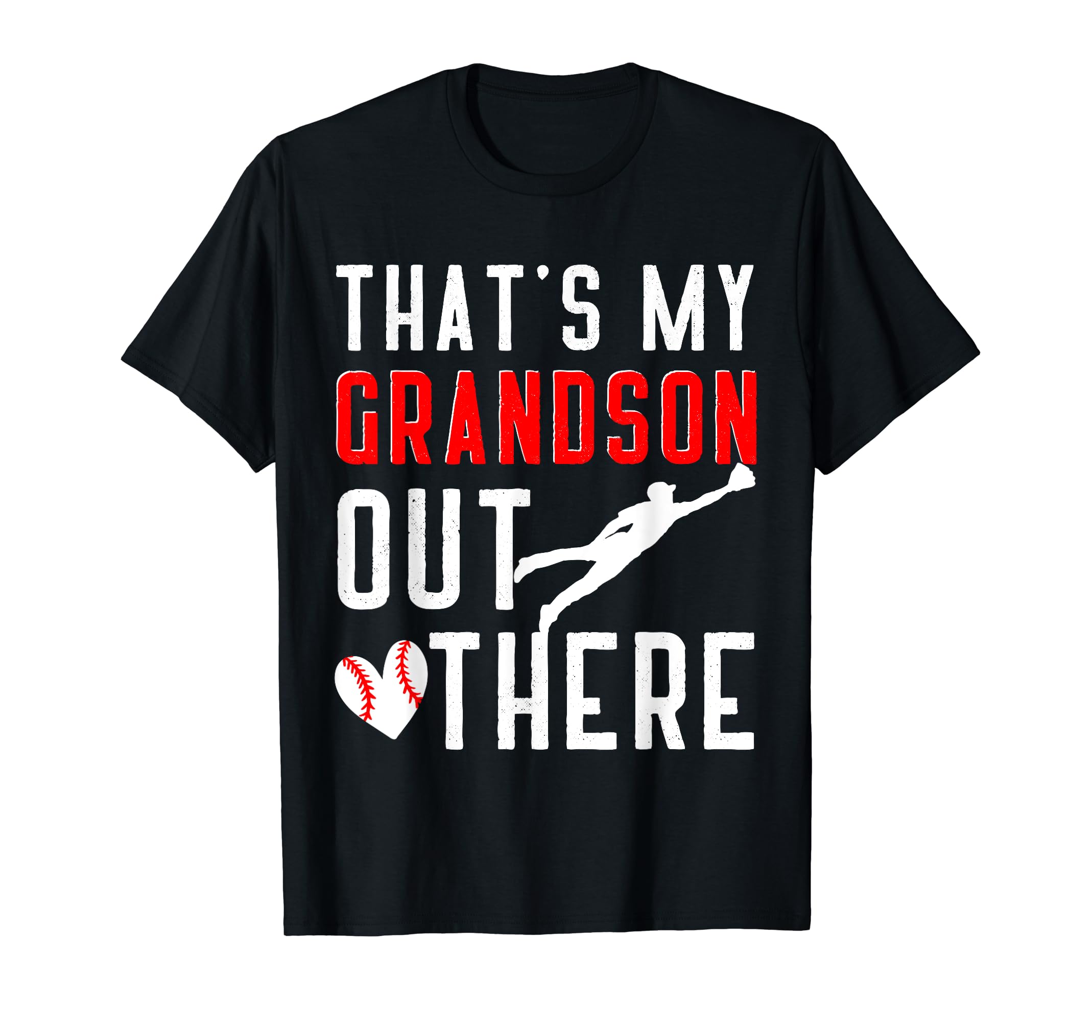 Thats My Grandson Out There Baseball T-Shirt - Custom Art Print for Adults - T-Shirt, Sweatshirt, Hoodie