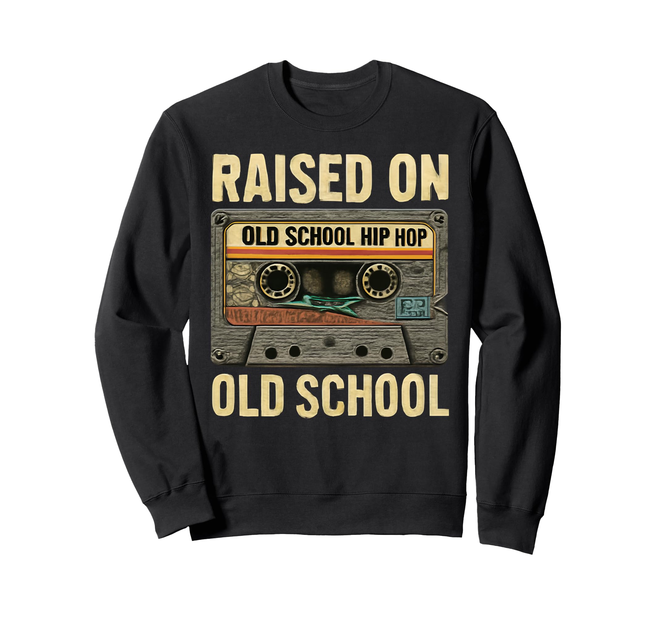Raised Old School Hip Hop 80S 90S Sweatshirt - Novelty Apparel Unisex - T-Shirt, Sweatshirt, Hoodie