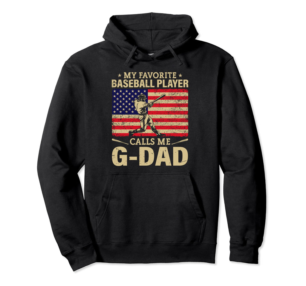 My Favorite Baseball Player Calls Me G Hoodie - Novelty Apparel Men Women - T-Shirt, Sweatshirt, Hoodie