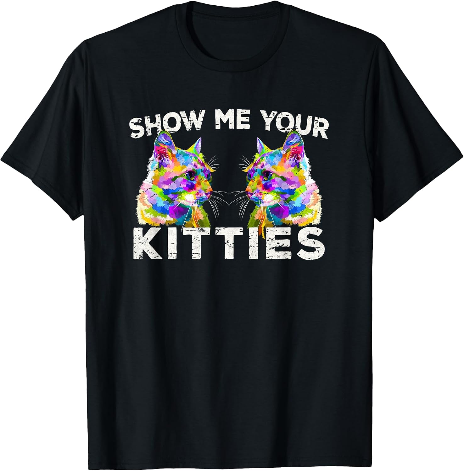 Vintage Show Me Your Kitties - Adult & Kids T-Shirts, Sweatshirts & Hoodies apparel design preview 1