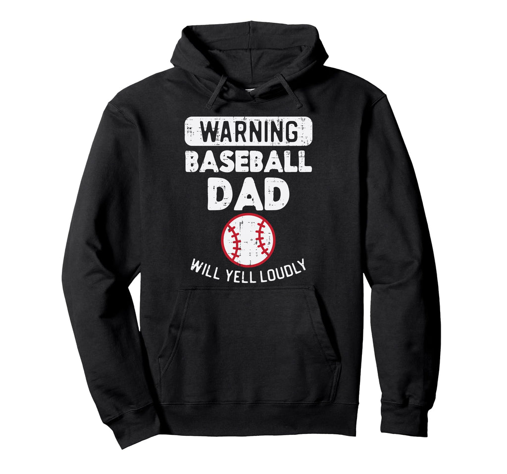 Warning Baseball Dad Funny Sports Daddy Hoodie - Fun Novelty Design Unisex - T-Shirt, Sweatshirt, Hoodie
