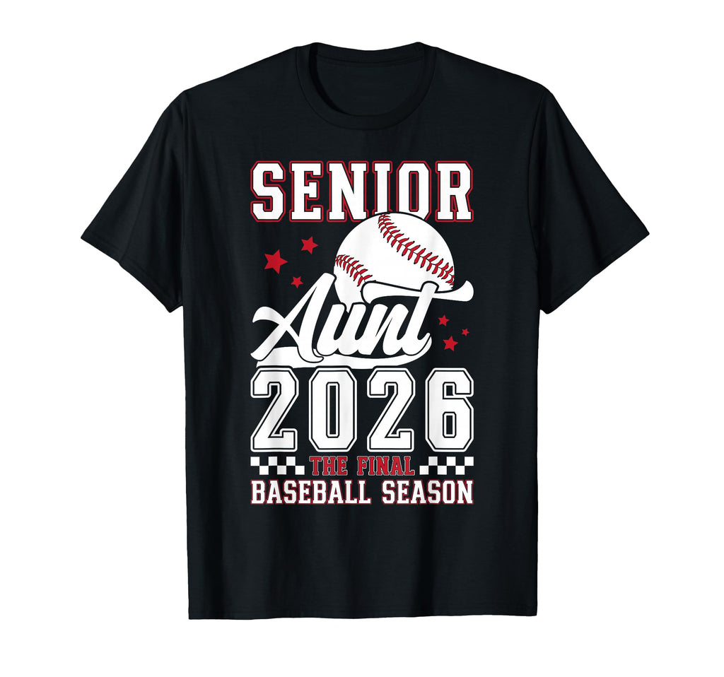 Baseball Senior Aunt 2026 Baseball T-Shirt - Aesthetic Graphic Men Women - T-Shirt, Sweatshirt, Hoodie