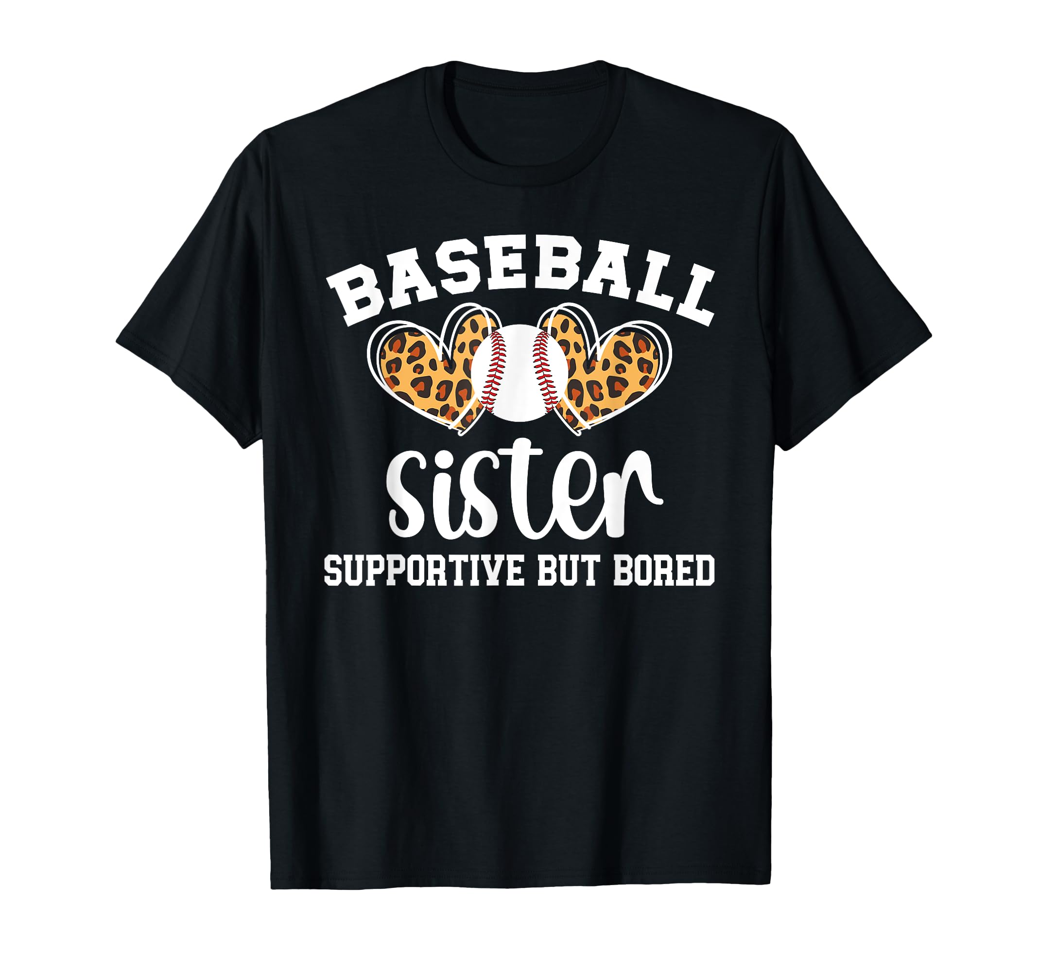 Baseball Sister Supportive Sister T-Shirt - Trendy Graphic Men Women - T-Shirt, Sweatshirt, Hoodie