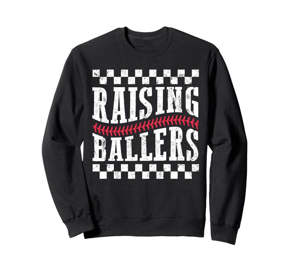 Raising Ballers Funny Mom Sweatshirt - Fun Novelty Design Men Women - T-Shirt, Sweatshirt, Hoodie