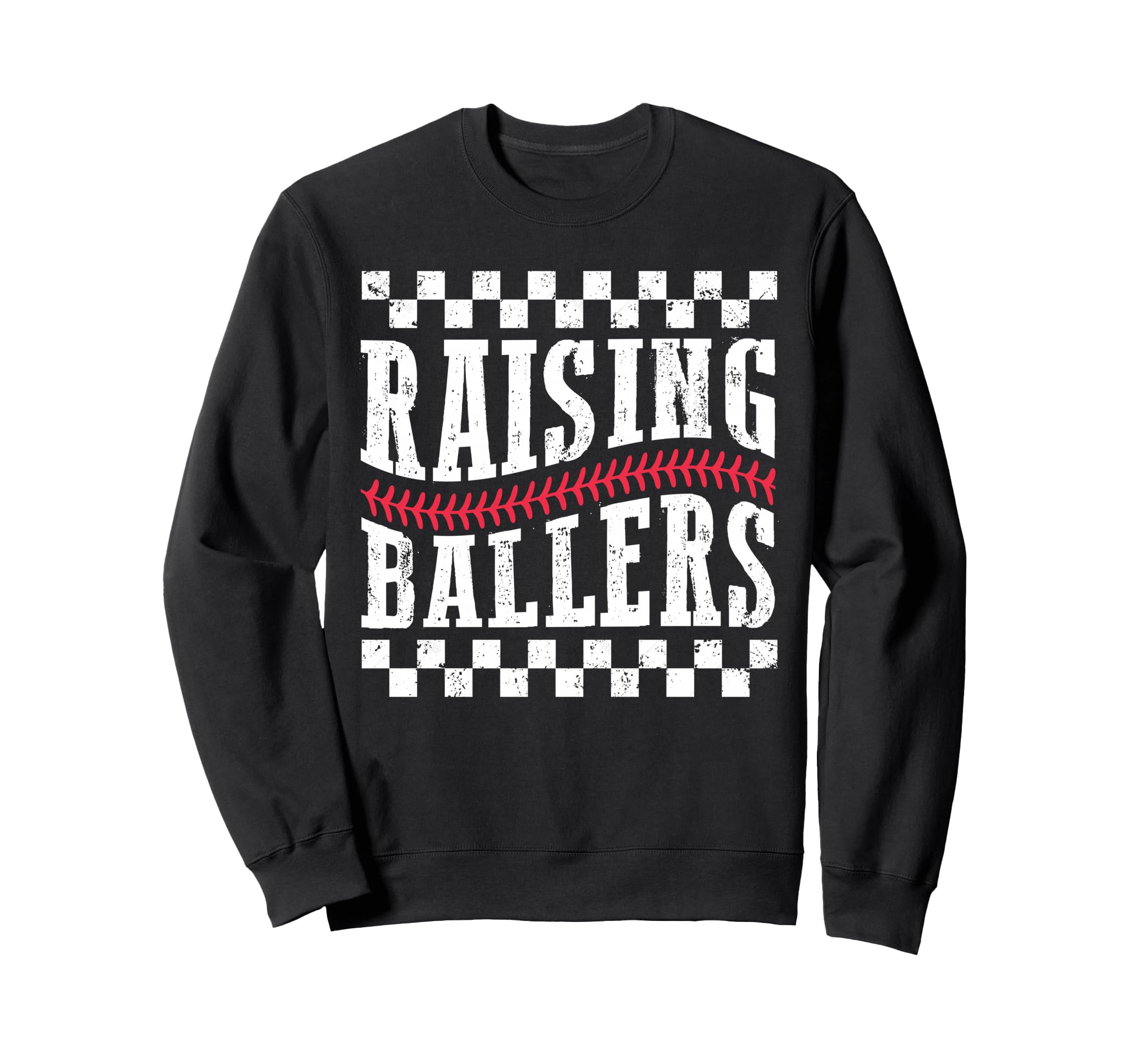 Raising Ballers Funny Mom Sweatshirt - Fun Novelty Design Men Women - T-Shirt, Sweatshirt, Hoodie