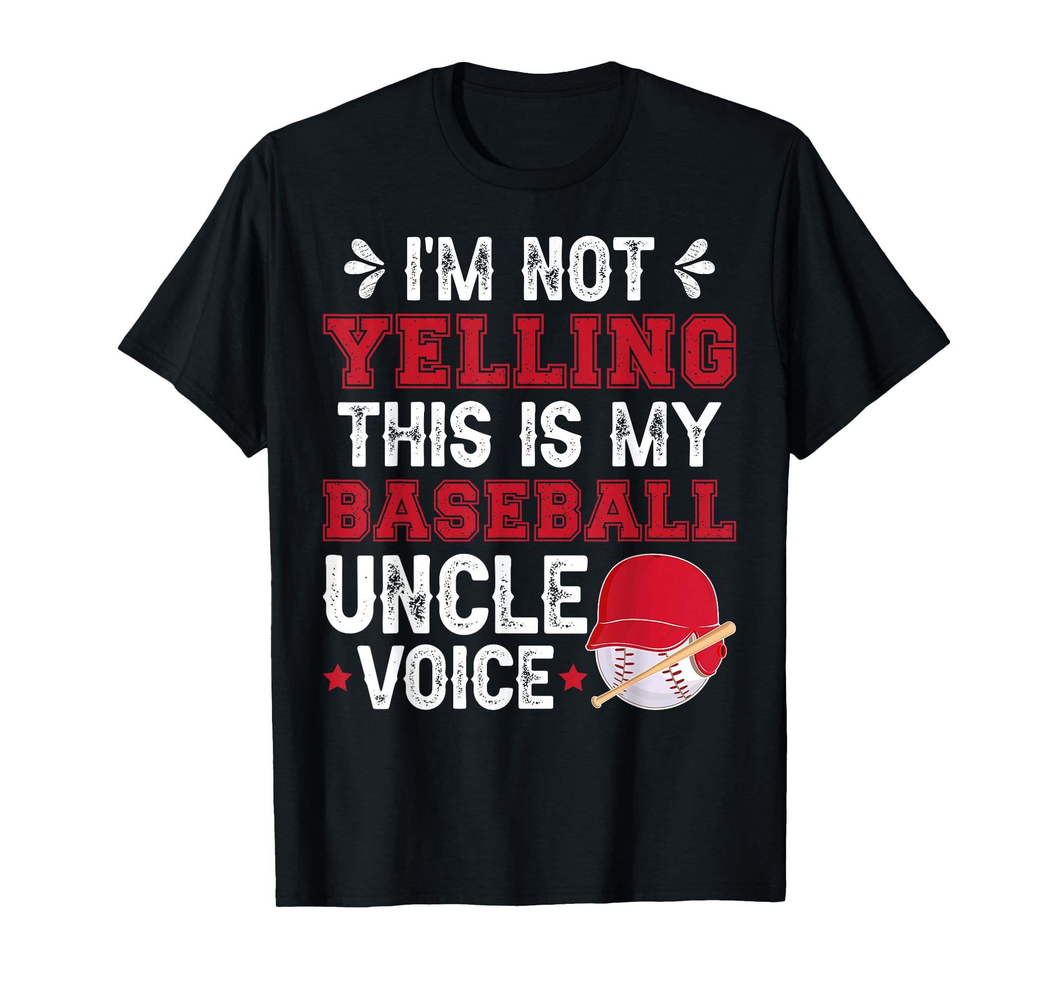 My Baseball Uncle Voice Uncle Baseball T-Shirt - Unique Graphic Unisex - T-Shirt, Sweatshirt, Hoodie