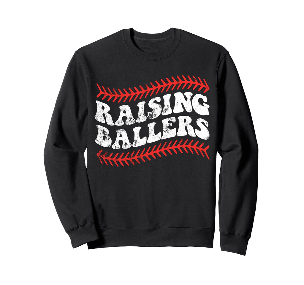 Raising Ballers Baseball Softball Sweatshirt - Novelty Apparel Men Women - T-Shirt, Sweatshirt, Hoodie