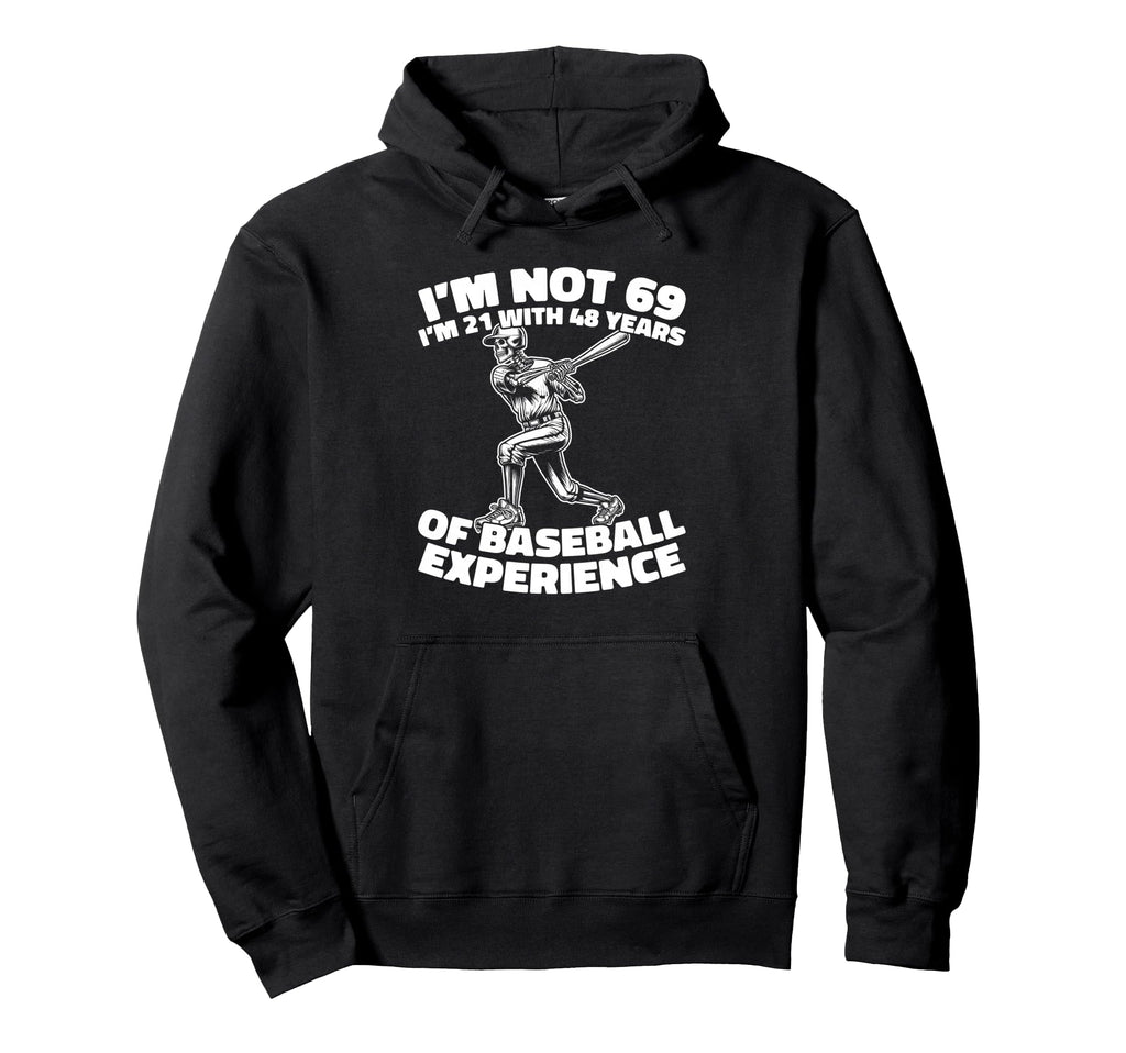 69 Years Old Baseballer Sport Hoodie - Casual Everyday Wear Men Women - T-Shirt, Sweatshirt, Hoodie