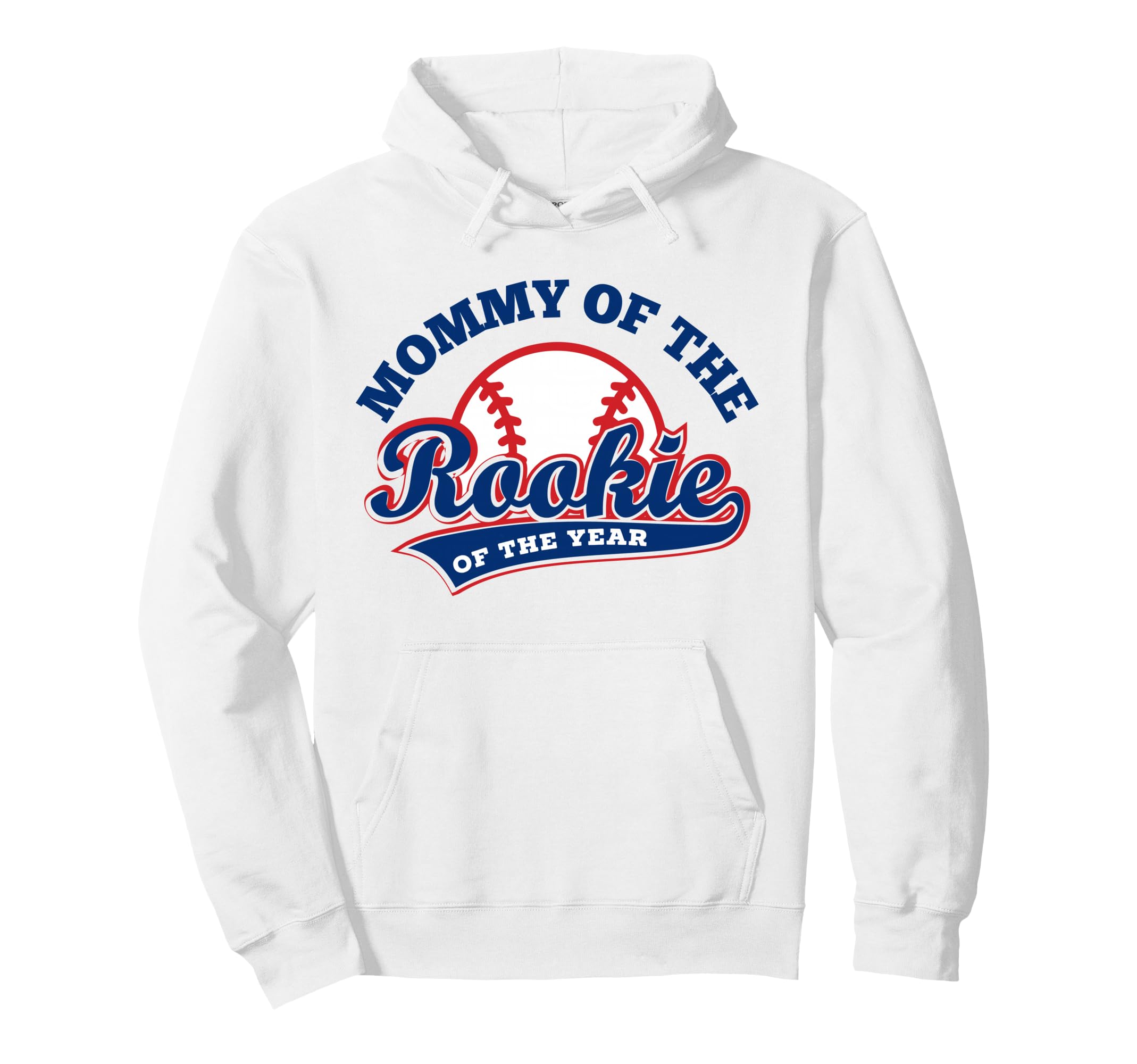 Mom Baseball Mommy Rookie Year First Hoodie - Casual Everyday Wear Unisex - T-Shirt, Sweatshirt, Hoodie