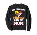 My Favorite Player Mom Football Sweatshirt - Unique Graphic for Adults - T-Shirt, Sweatshirt, Hoodie