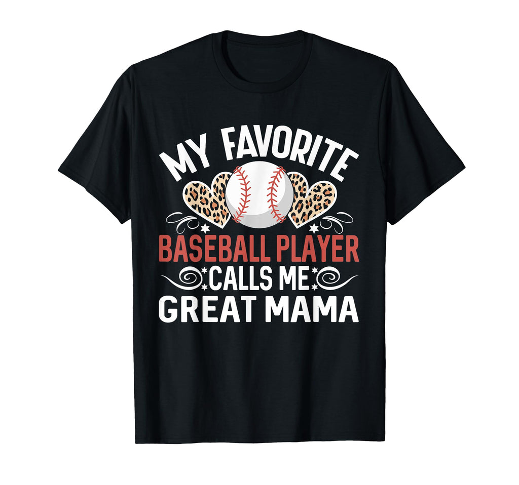 My Favorite Baseball Player Calls Me T-Shirt - Trendy Graphic Men Women - T-Shirt, Sweatshirt, Hoodie