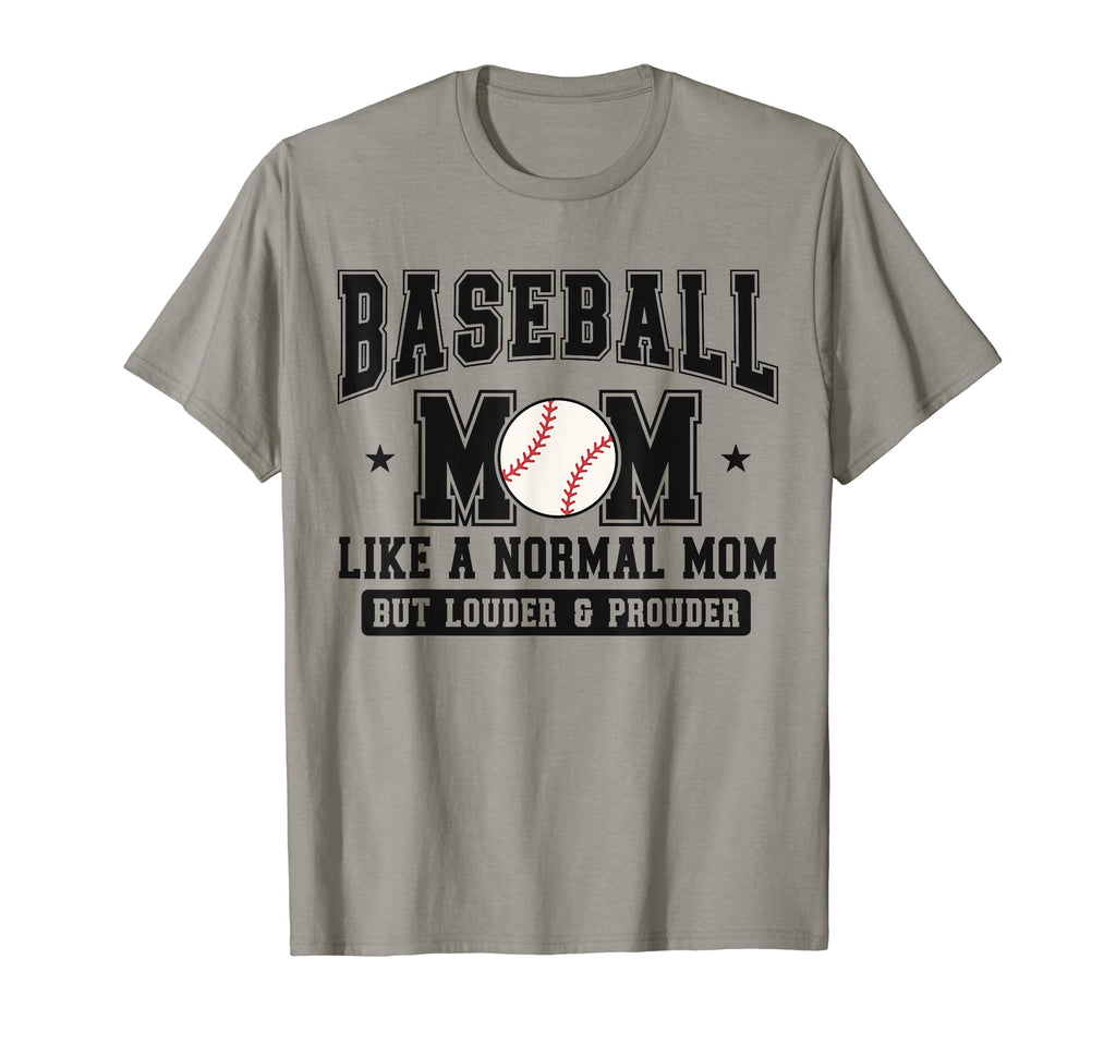 Baseball Mom Loud Proud Mom Like T-Shirt - Casual Everyday Wear for Adults - T-Shirt, Sweatshirt, Hoodie
