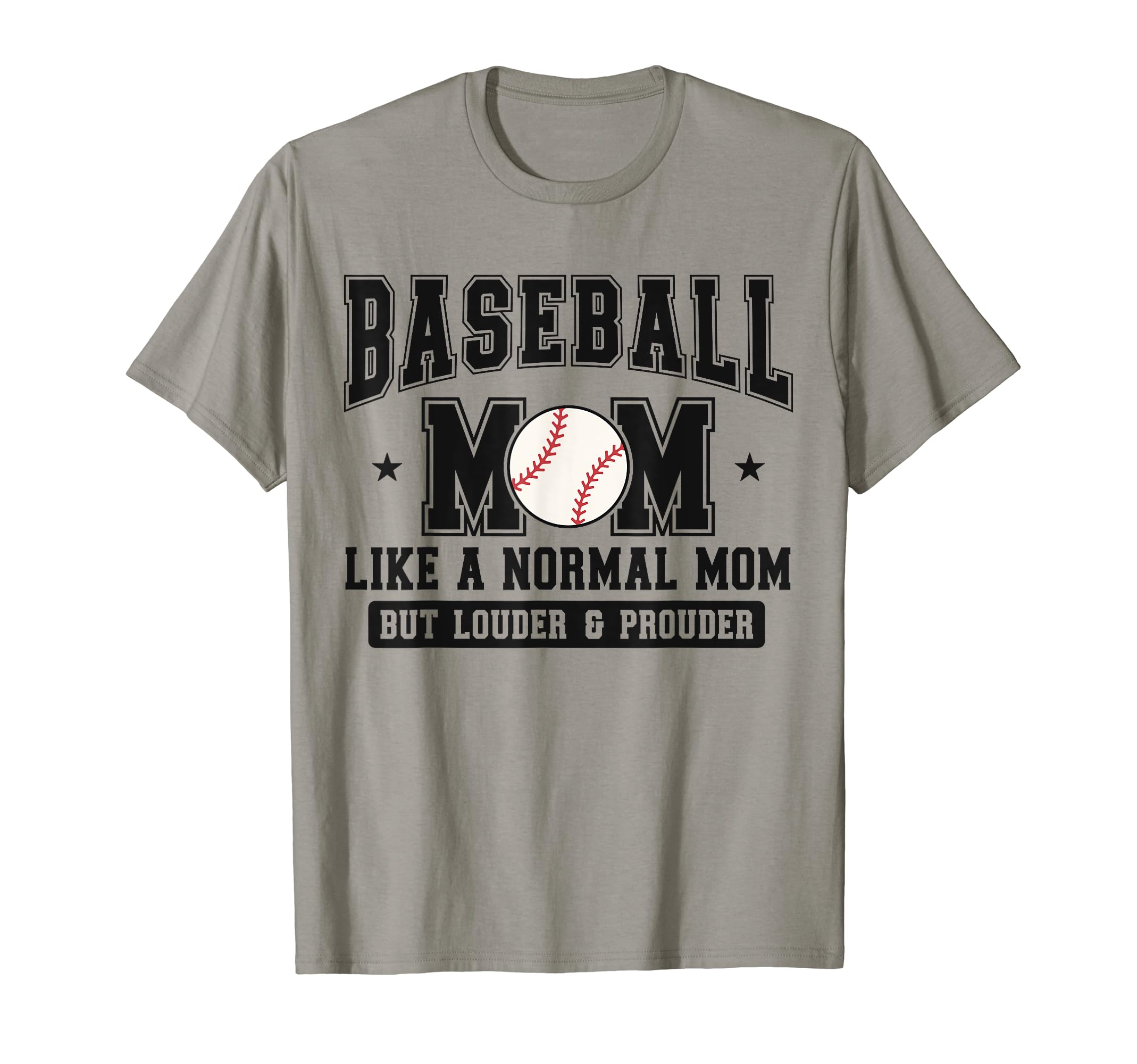 Baseball Mom Loud Proud Mom Like T-Shirt - Casual Everyday Wear for Adults - T-Shirt, Sweatshirt, Hoodie