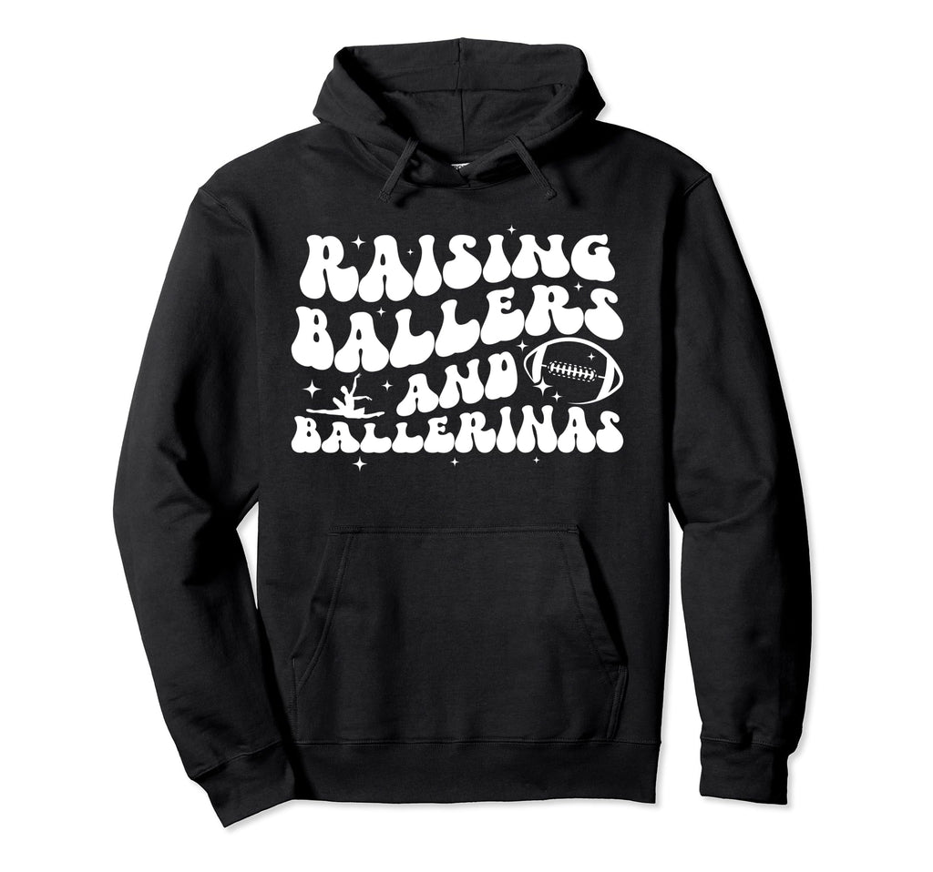Raising Ballers And Ballerinas Football Hoodie - Unique Graphic for Adults - T-Shirt, Sweatshirt, Hoodie