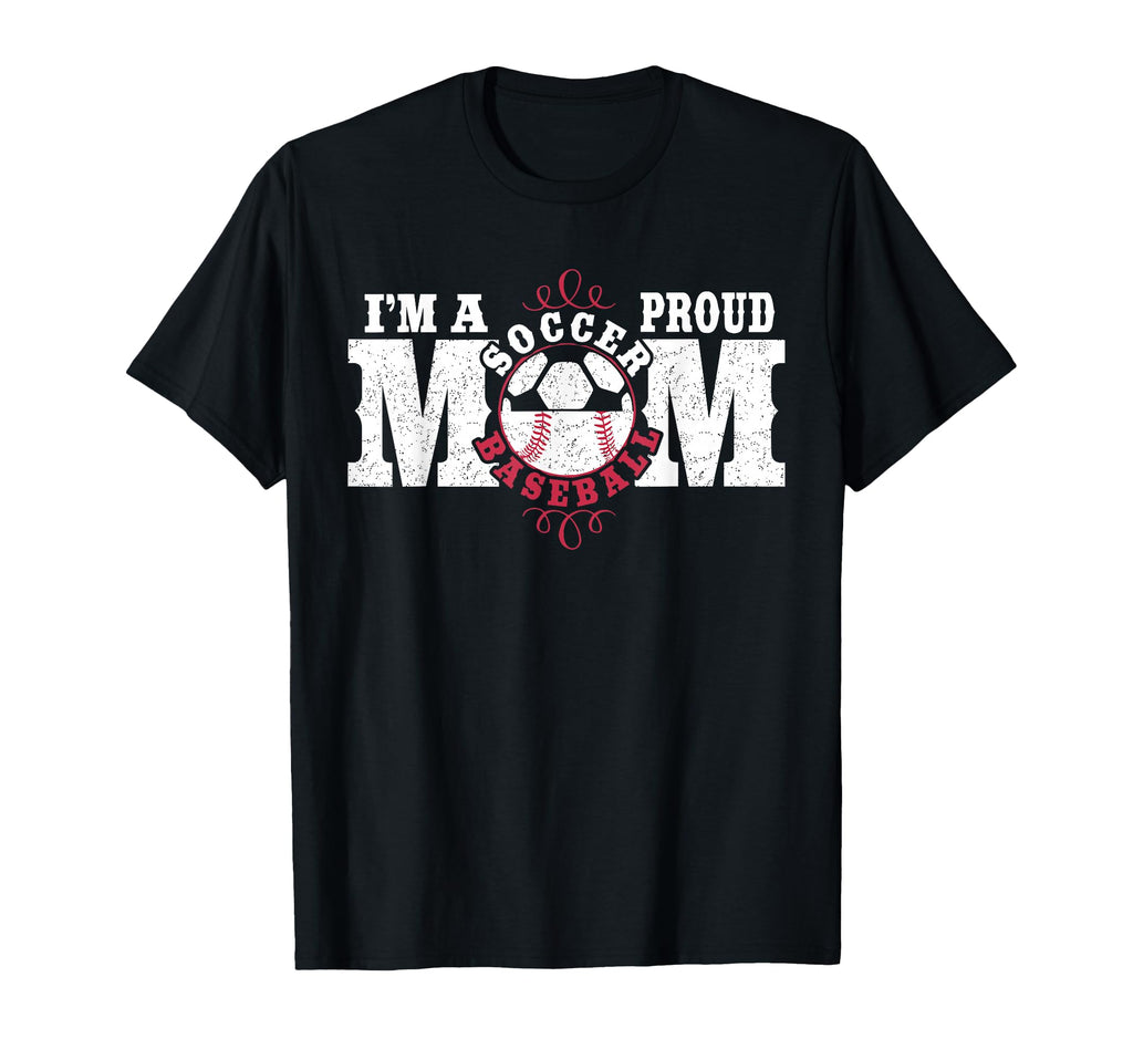 Im Proud Soccer Baseball Mom T-Shirt - Casual Everyday Wear Men Women - T-Shirt, Sweatshirt, Hoodie