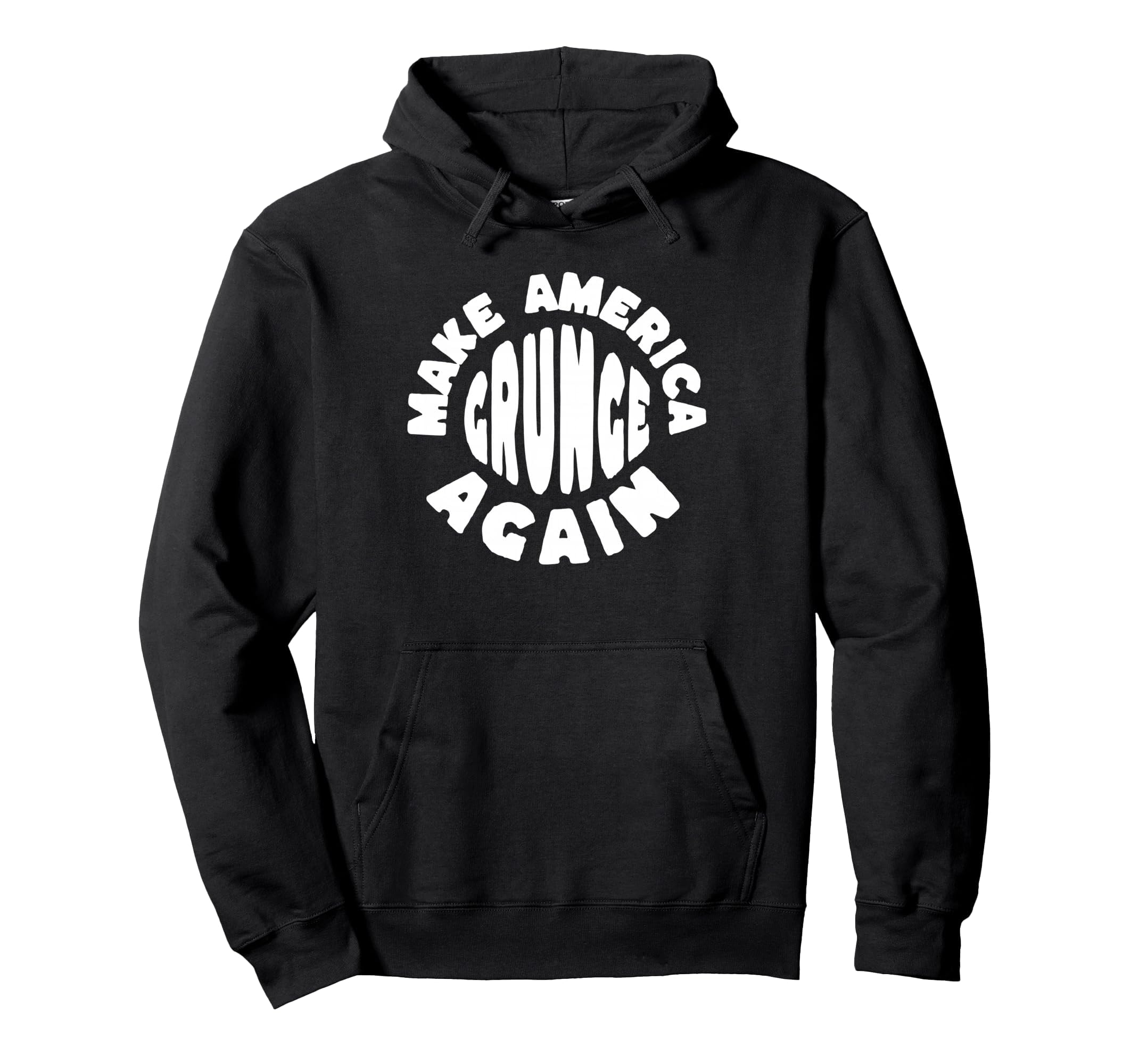 Make America Grunge Again 90S Funny Hoodie - Unique Graphic for Adults - T-Shirt, Sweatshirt, Hoodie