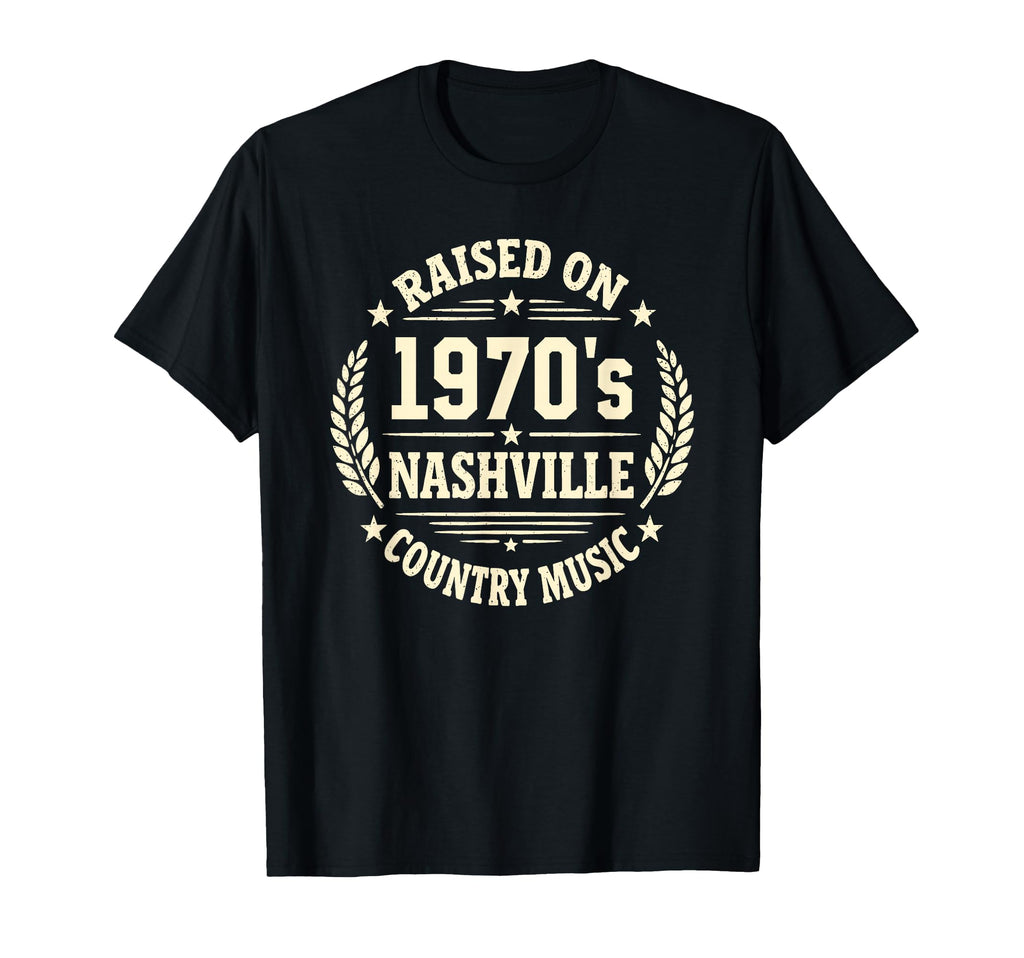 Raised 1970S Nashville Country Music T-Shirt - Graphic Print Men Women - T-Shirt, Sweatshirt, Hoodie