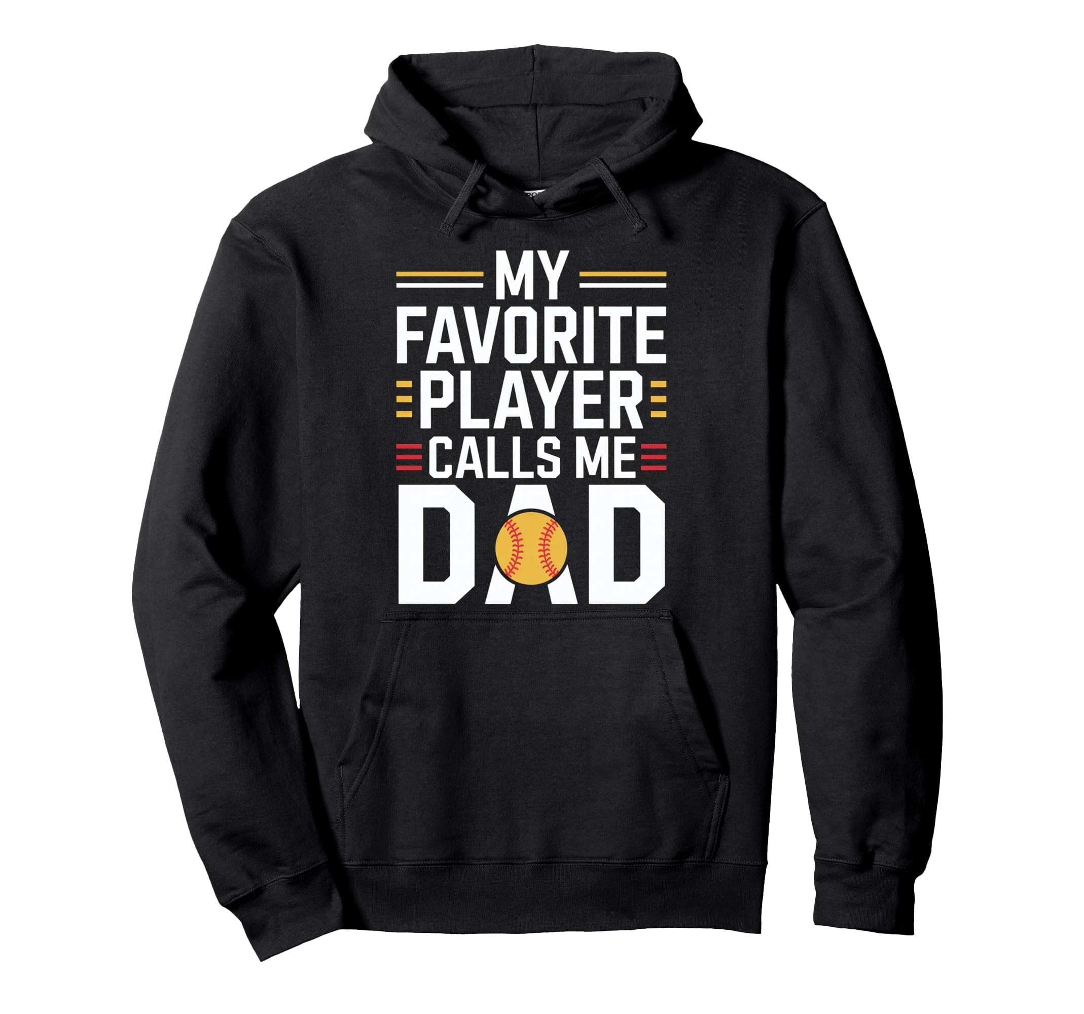 My Favorite Player Calls Me Dad Hoodie - Casual Everyday Wear Unisex - T-Shirt, Sweatshirt, Hoodie