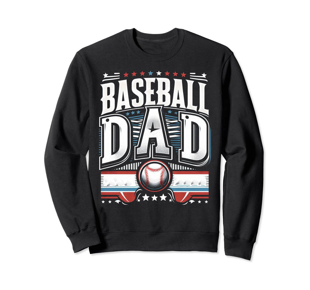 Baseball Dad Fathers Day Sweatshirt - Fun Novelty Design Unisex - T-Shirt, Sweatshirt, Hoodie