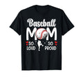 Baseball Mom So Proud Baseball Mama T-Shirt - Minimalist Print Unisex - T-Shirt, Sweatshirt, Hoodie