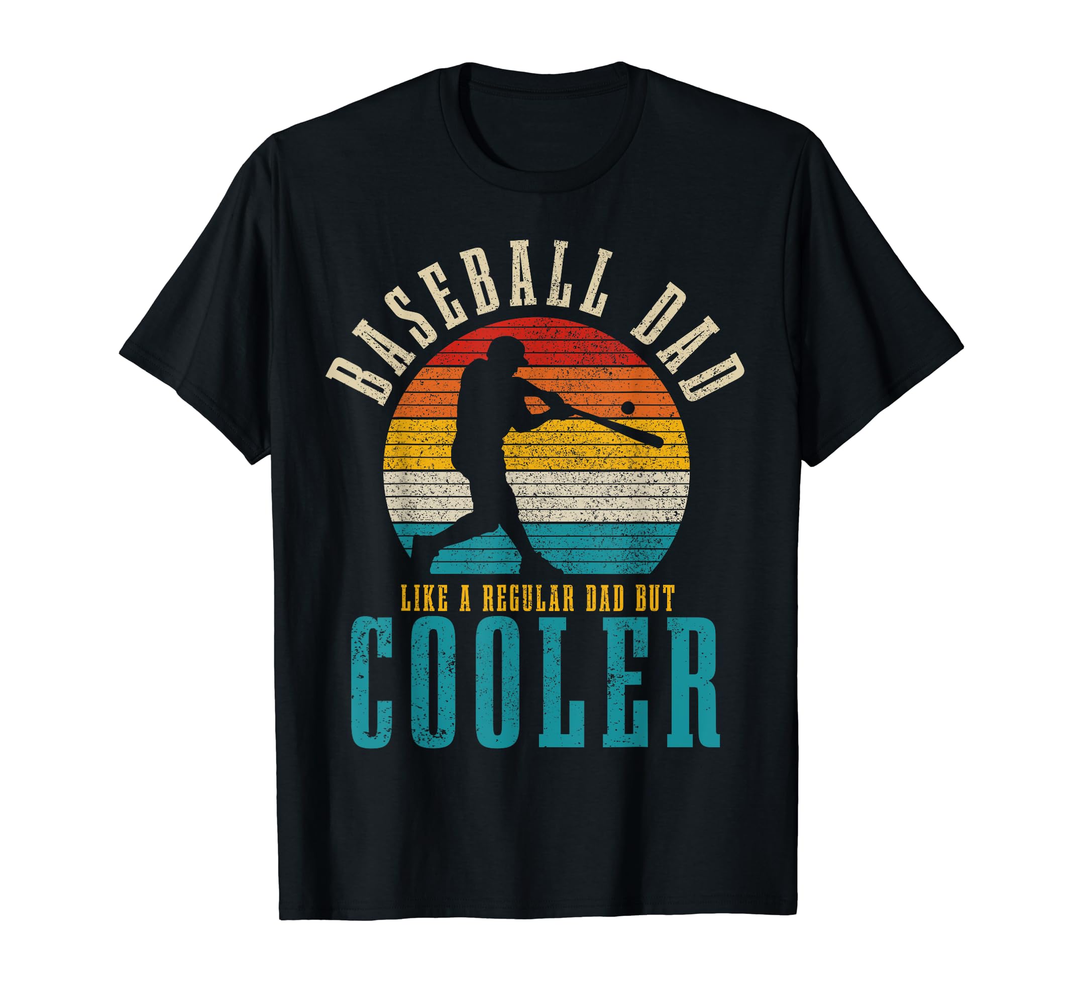 Baseball Dad Like Regular Dad But T-Shirt - Unique Graphic Men Women - T-Shirt, Sweatshirt, Hoodie