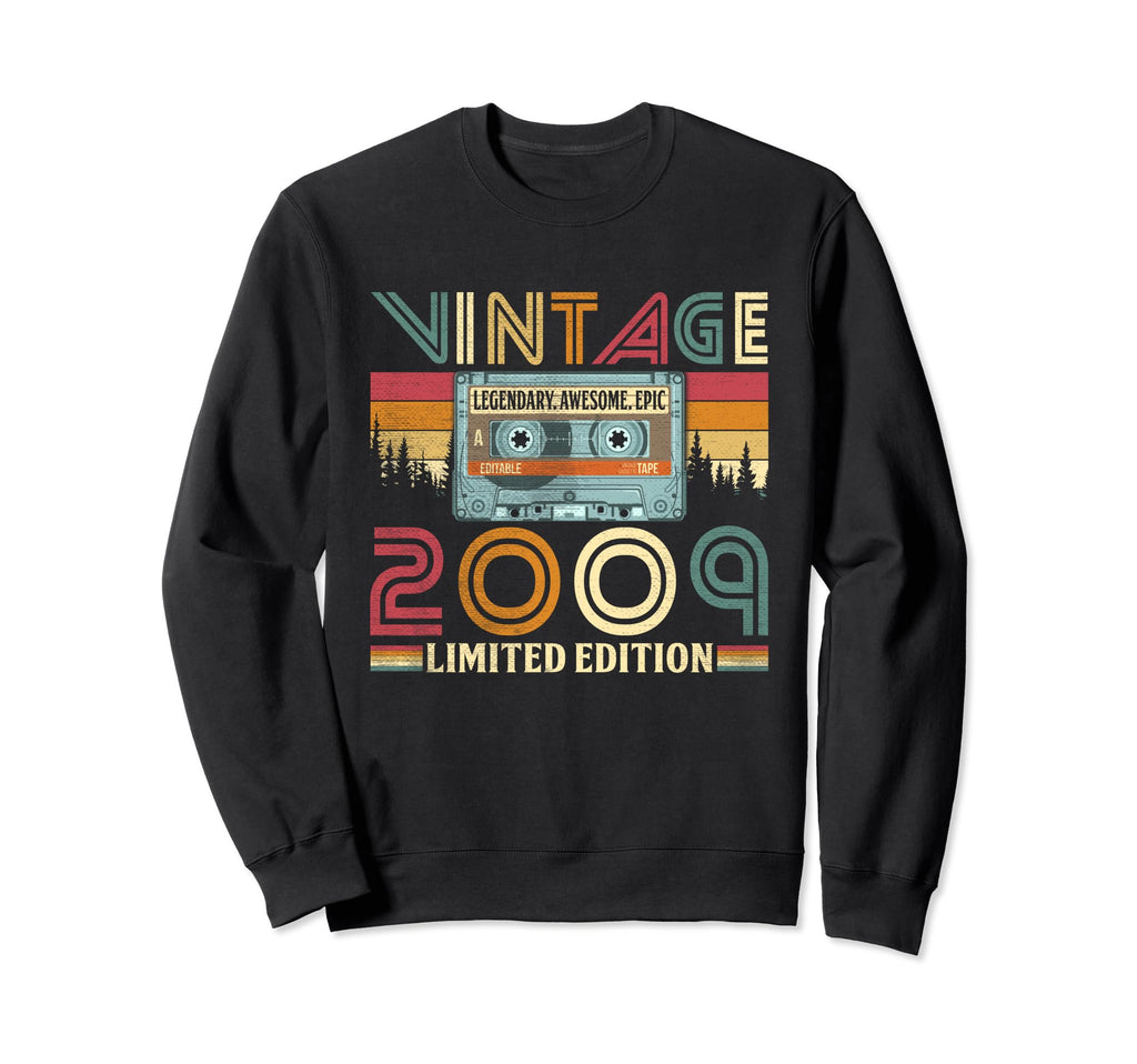 2009 Funny 16Th Birthday Sweatshirt - Casual Everyday Wear Men Women - T-Shirt, Sweatshirt, Hoodie