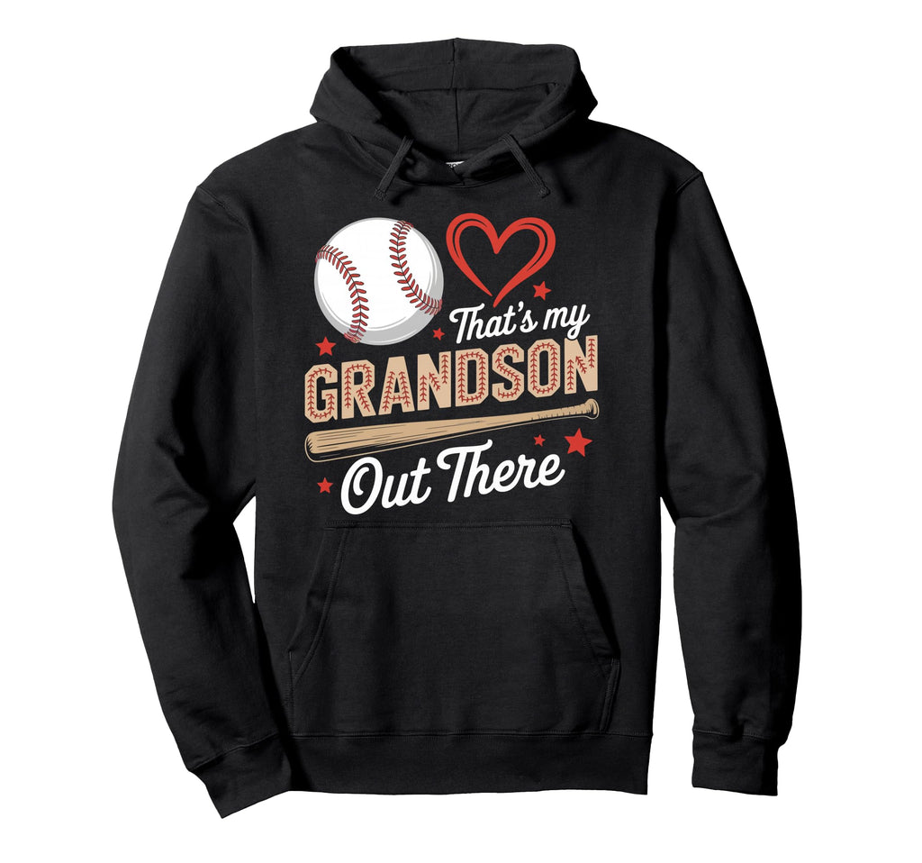 Thats My Grandson Out There Baseball Hoodie - Custom Art Print for Adults - T-Shirt, Sweatshirt, Hoodie