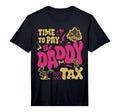 Mens Time To Pay Daddy Tax Gamer Dad T-Shirt - Custom Art Print Unisex - T-Shirt, Sweatshirt, Hoodie