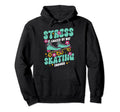 Roller Skating Skate 1970S Stress Is Hoodie - Unique Graphic for Adults - T-Shirt, Sweatshirt, Hoodie
