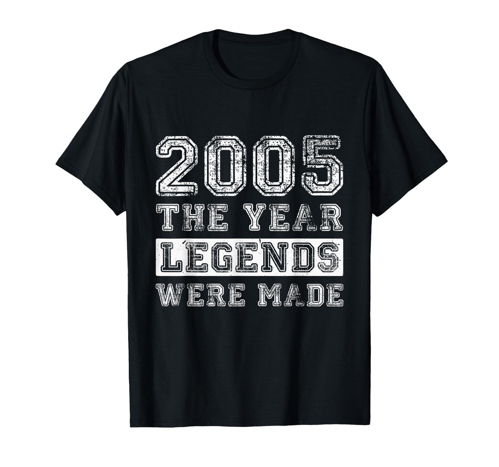 2005 Legends Were Made Distressed 21St T-Shirt - Unique Graphic for Adults - T-Shirt, Sweatshirt, Hoodie