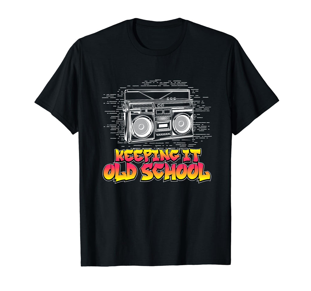 Keeping It Old School Boombox 80S Hip Hop T-Shirt - Trendy Graphic Unisex - T-Shirt, Sweatshirt, Hoodie