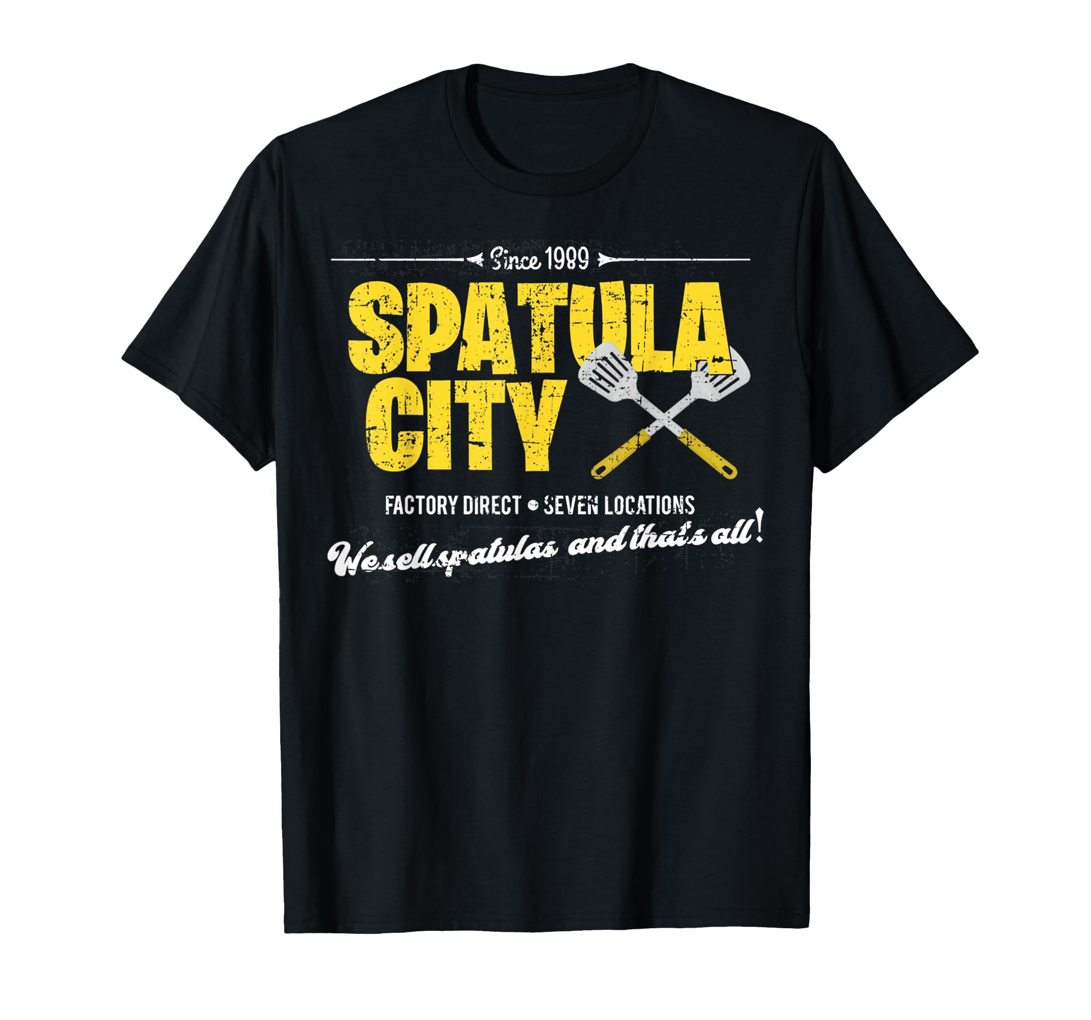 Spatula City Distressed T-Shirt - Novelty Apparel Unisex - T-Shirt, Sweatshirt, Hoodie