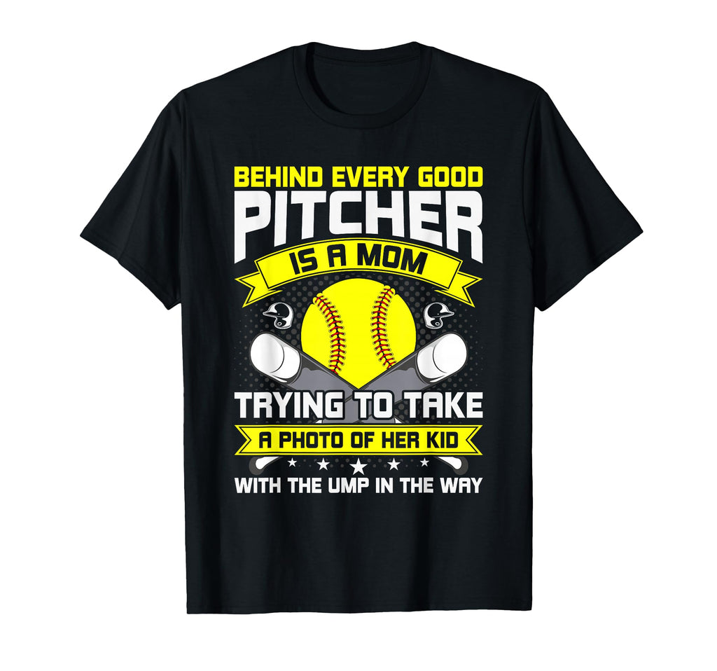 Behind Every Good Pitcher Is Mom T-Shirt - Casual Everyday Wear Men Women - T-Shirt, Sweatshirt, Hoodie