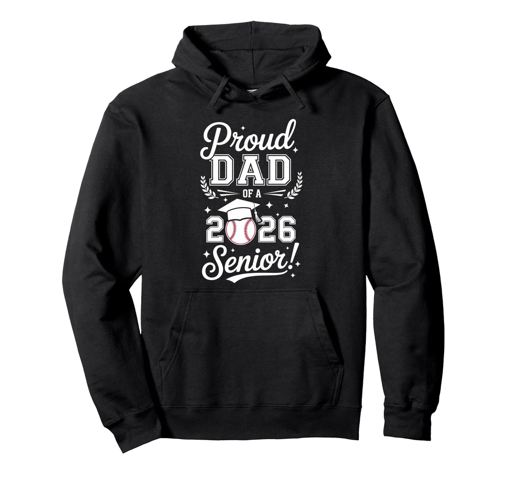 Proud Dad 2026 Senior Baseball Hoodie - Minimalist Print for Adults - T-Shirt, Sweatshirt, Hoodie