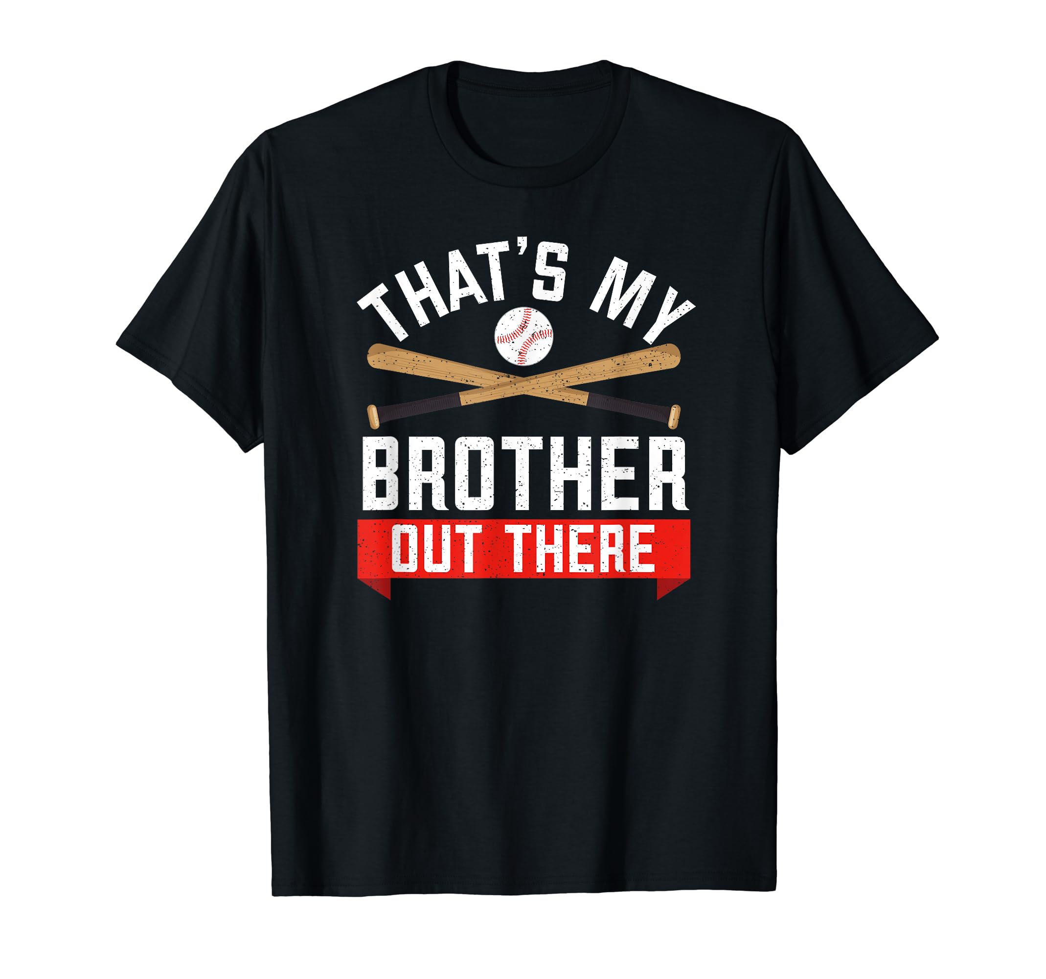 Baseball Sister Thats My Brother T-Shirt - Fun Novelty Design for Adults - T-Shirt, Sweatshirt, Hoodie